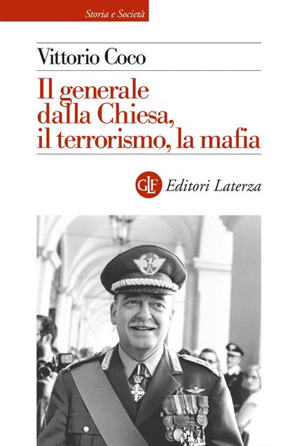 Il generale Dalla Chiesa, il terrorismo, la mafia - Vittorio Coco - ebook