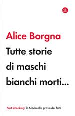 Tutte storie di maschi bianchi morti...