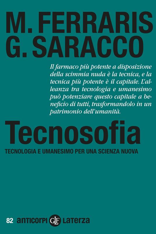 Tecnosofia. Tecnologia e umanesimo per una scienza nuova - Maurizio Ferraris,Guido Saracco - copertina
