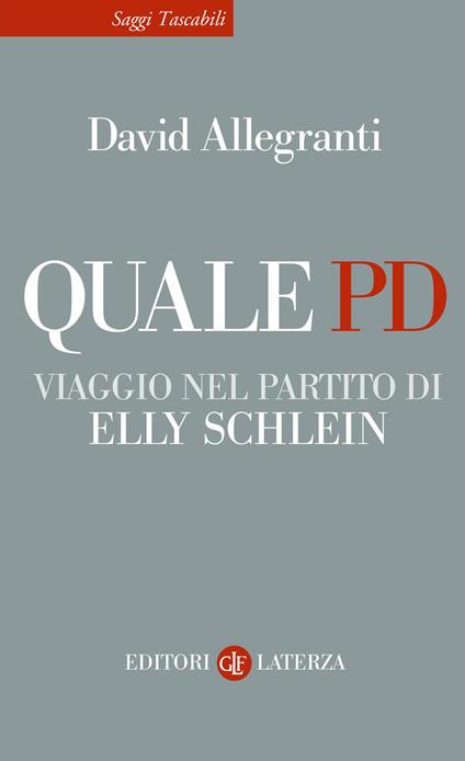 Quale PD. Viaggio nel partito di Elly Schlein - David Allegranti - copertina