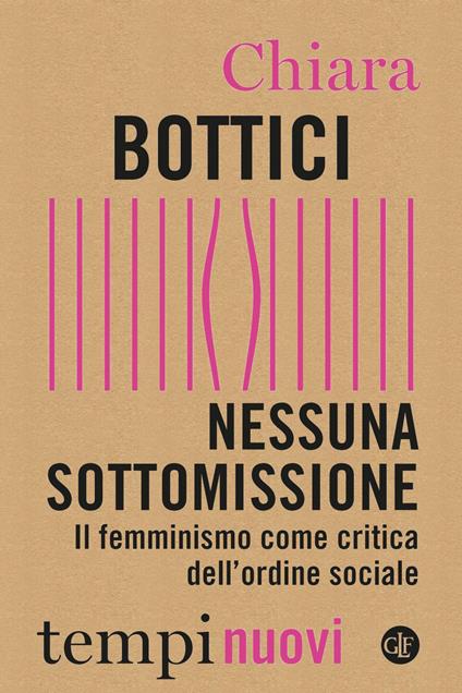 Nessuna sottomissione. Il femminismo come critica dell'ordine sociale - Chiara Bottici,Zappino Federico - ebook