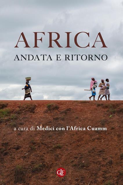 Africa, andata e ritorno - Medici con l'Africa Cuamm - ebook