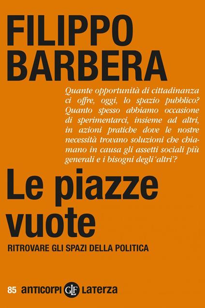 Le piazze vuote. Ritrovare gli spazi della politica - Filippo Barbera - ebook