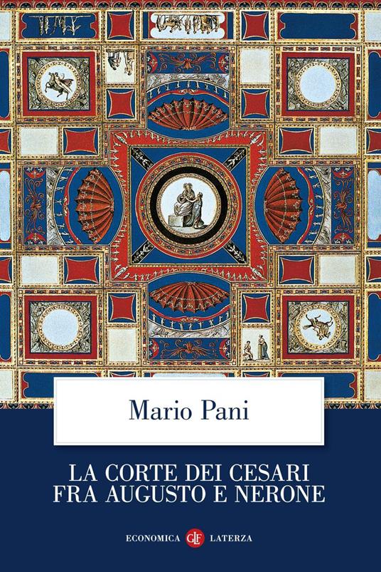 La corte dei Cesari fra Augusto e Nerone - Mario Pani - ebook
