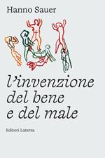 L' invenzione del bene e del male