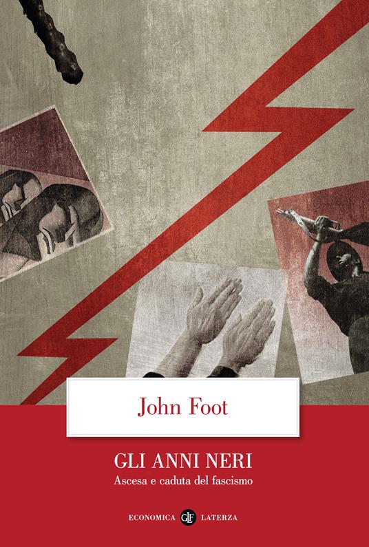 Gli anni neri. Ascesa e caduta del fascismo - John Foot - copertina