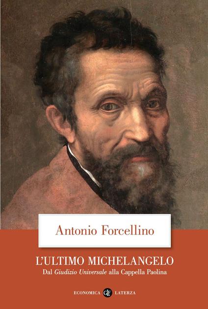 L' ultimo Michelangelo. Dal «Giudizio Universale» alla Cappella Paolina - Antonio Forcellino - ebook