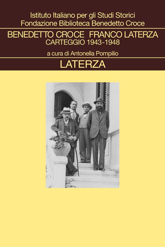 Benedetto Croce Franco Laterza. Carteggio 1943-1948 - Benedetto Croce,Franco Laterza - copertina