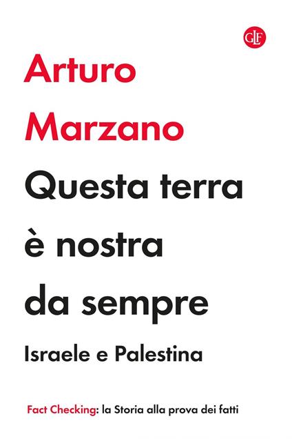 Questa terra è nostra da sempre. Israele e Palestina - Arturo Marzano - ebook