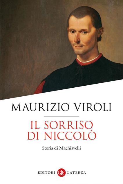 Il sorriso di Niccolò. Storia di Machiavelli - Maurizio Viroli - ebook