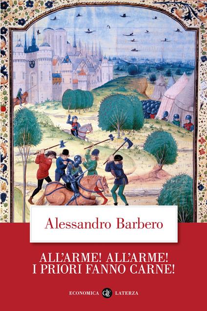 All’arme! All’arme! I priori fanno carne! - Alessandro Barbero - copertina