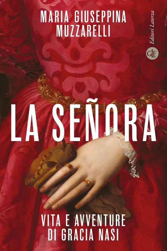 La señora. Vita e avventure di Gracia Nasi - Maria Giuseppina Muzzarelli - ebook
