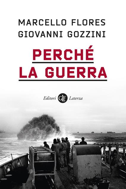 Perché la guerra - Marcello Flores,Giovanni Gozzini - ebook