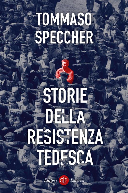 Storie della Resistenza tedesca - Tommaso Speccher - copertina