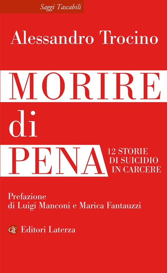 Morire di pena. 12 storie di suicidio in carcere - Alessandro Trocino - copertina