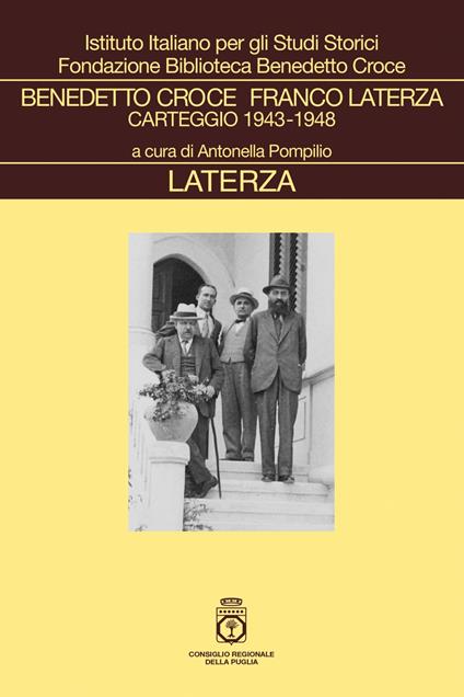Carteggio 1943-1948 - Benedetto Croce,Franco Laterza,Antonella Pompilio - ebook
