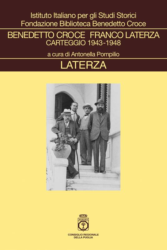 Carteggio 1943-1948 - Benedetto Croce,Franco Laterza,Antonella Pompilio - ebook