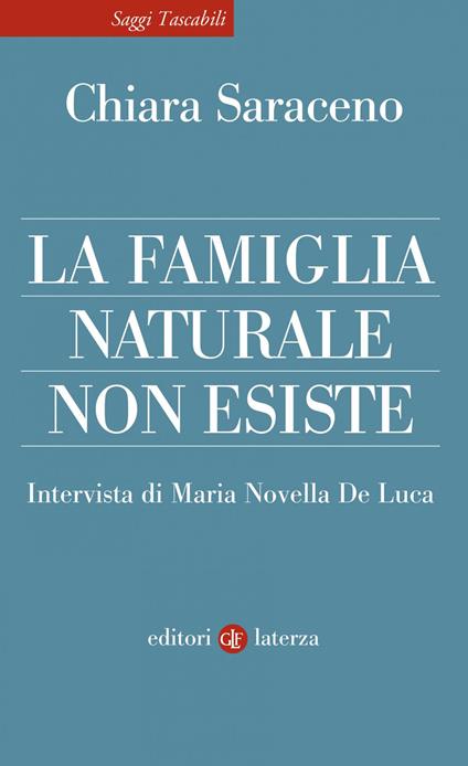 La famiglia naturale non esiste - Chiara Saraceno - ebook