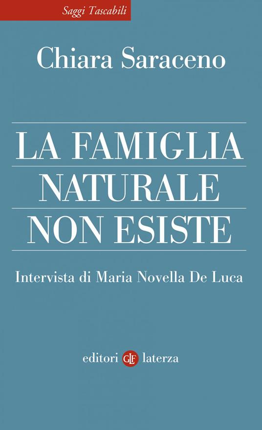 La famiglia naturale non esiste - Chiara Saraceno - ebook