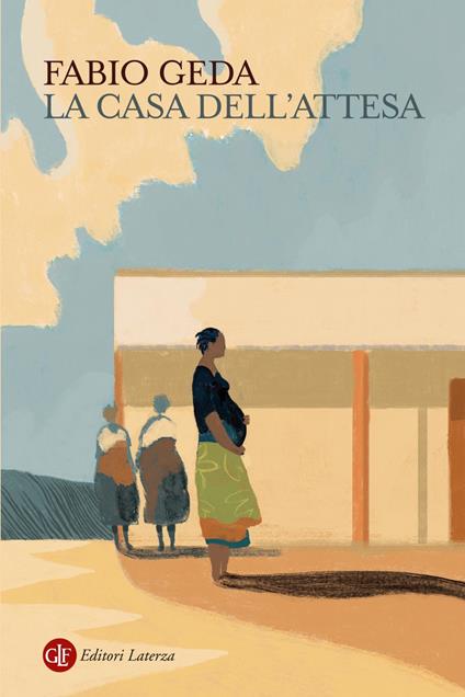 La casa dell'attesa - Fabio Geda - ebook