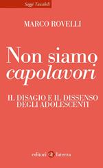 Non siamo capolavori
