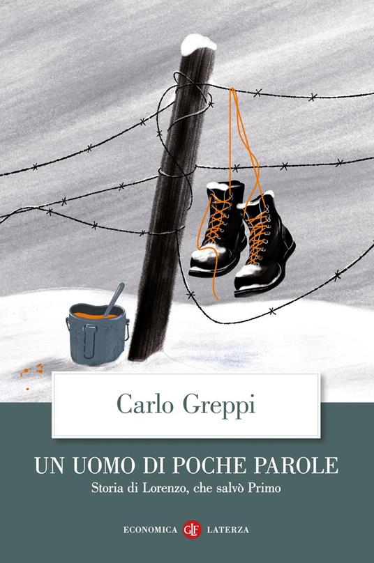 Un uomo di poche parole. Storia di Lorenzo, che salvò Primo - Carlo Greppi - ebook