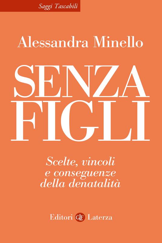 Senza figli. Scelte, vincoli e conseguenze della denatalità - Alessandra Minello - copertina