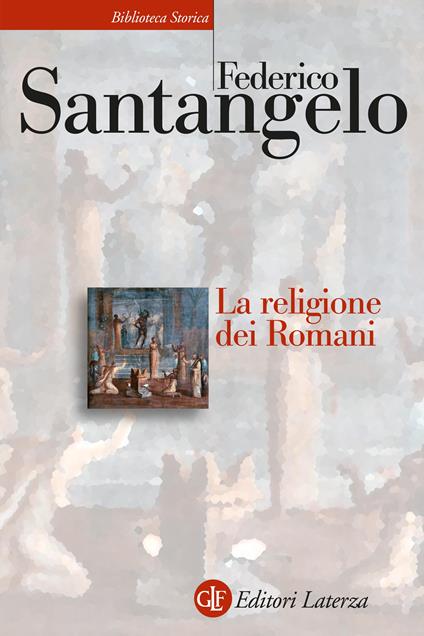 La religione dei romani - Federico Santangelo - copertina