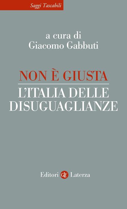 Non è giusta. L'Italia delle disuguaglianze - Giacomo Gabbuti - ebook