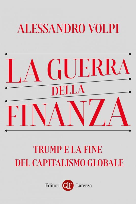 La guerra della finanza. Trump e la fine del capitalismo globale - Alessandro Volpi - ebook