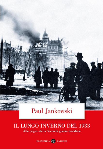 Il lungo inverno del 1933. Alle origini della seconda guerra mondiale - Paul Jankowski,David Scaffei - ebook