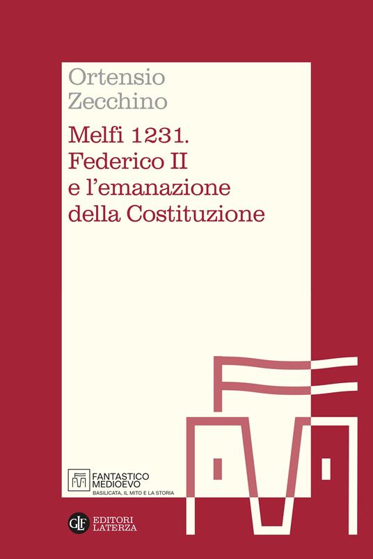Melfi 1231. Federico II e l’emanazione della Costituzione - Ortensio Zecchino - copertina