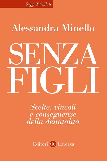Senza figli. Scelte, vincoli e conseguenze della denatalità - Alessandra Minello - ebook