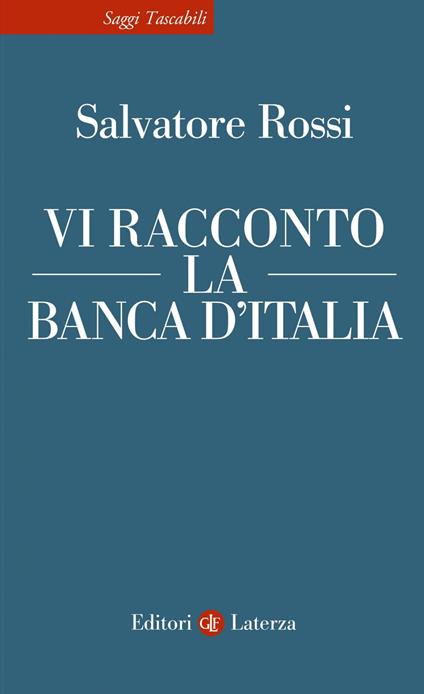 Vi racconto la Banca d'Italia - Salvatore Rossi - ebook