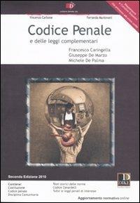 Codice penale e delle leggi complementari - Francesco Caringella,Giuseppe De Marzo,Michele De Palma - copertina