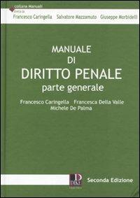 Manuale di diritto penale. Parte generale - Francesco Caringella,Francesca Della Valle,Michele De Palma - copertina