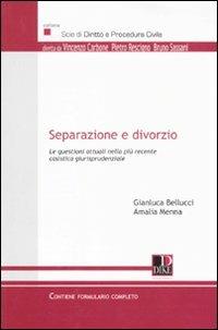 Separazione e divorzio. Le questioni attuali nella più recente casistica giurisprudenziale - Gianluca Bellucci,Amalia Menna - copertina