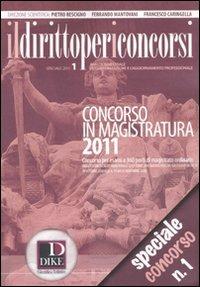 Il diritto per i concorsi. Speciale concorso in magistratura (2011). Vol. 1 - copertina