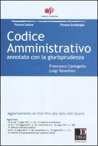 Codice amministrativo annotato con la giurisprudenza - Francesco Caringella,Luigi Tarantino - copertina