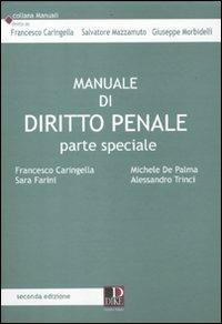 Manuale di diritto penale. Parte speciale - Francesco Caringella,Michele De Palma,Sara Farini - copertina
