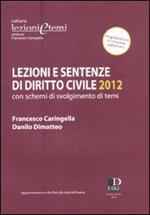 Lezioni e sentenze di diritto civile 2012. Con schemi di svolgimento temi