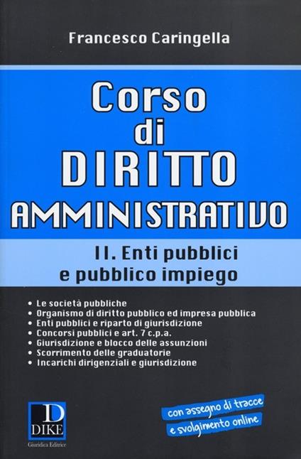 Corso di diritto amministrativo. Vol. 2: Enti pubblici e pubblico impiego. - Francesco Caringella - copertina