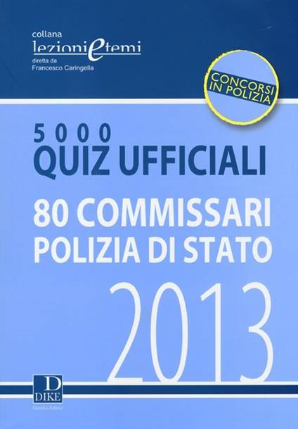 5000 quiz ufficiali. 80 commissari polizia di Stato - copertina