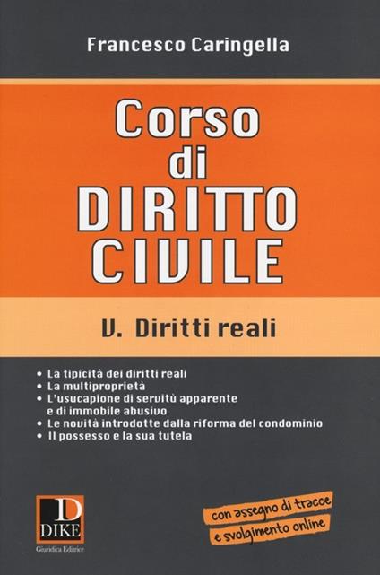 Corso di diritto civile. Vol. 5: Diritti reali - Francesco Caringella - copertina