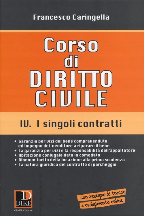 Corso di diritto civile. Vol. 4: I singoli contratti. - Francesco Caringella - copertina