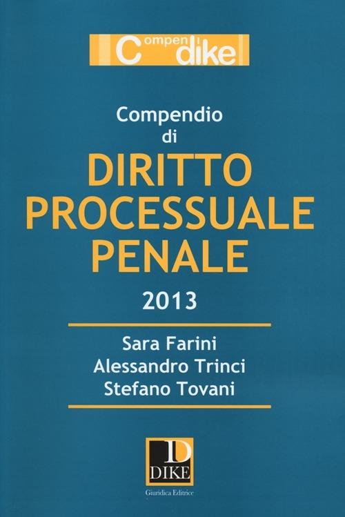 Compendio di diritto processuale penale - Sara Farini,Alessandro Trinci,Stefano Tovani - copertina