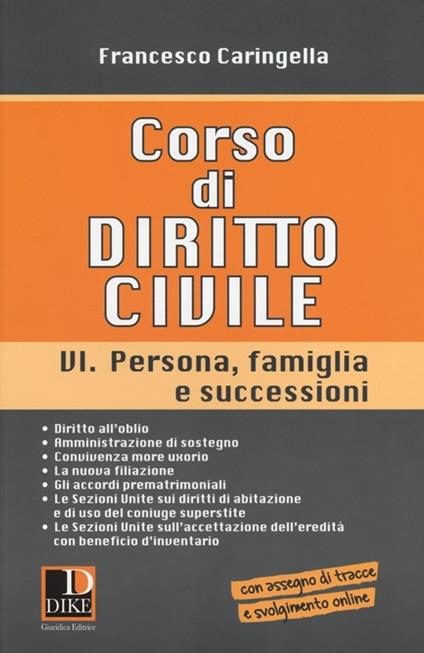 Corso di diritto civile. Vol. 6: Persona, famiglia e successioni. - Francesco Caringella - copertina