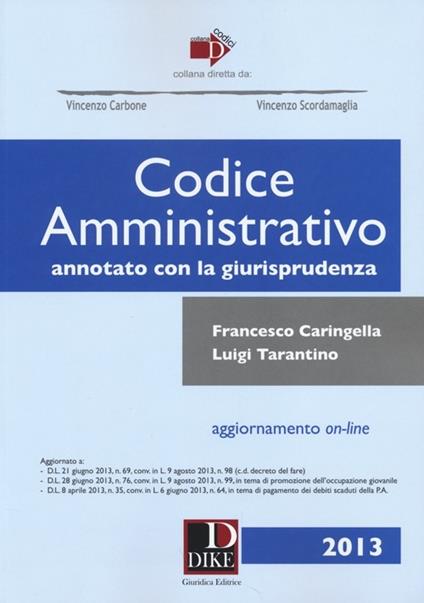 Codice amministrativo annotato con la giurisprudenza. Con aggiornamento online - Francesco Caringella,Luigi Tarantino - copertina
