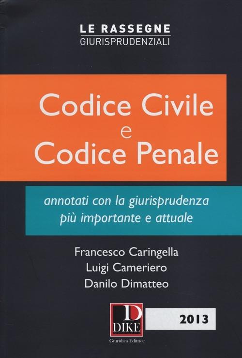 Codice civile e codice penale annotati con la giurisprudenza più importante e attuale - copertina