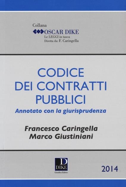 Codice dei contratti pubblici annotato con la giurisprudenza - Francesco Caringella,Marco Giustiniani - copertina